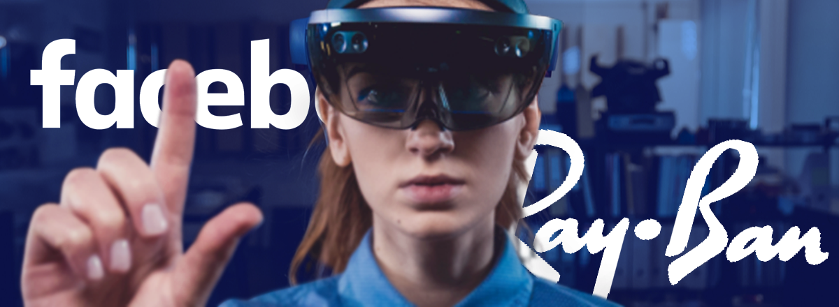 Facebook Teamed Up with Ray-Ban to Create the Augmented Reality Glasses