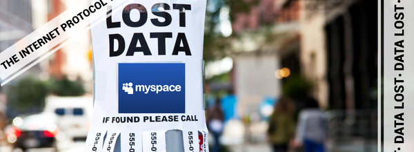 MySpace — Lost-not-Found Personal Data. Archive of 12-years Running Disappeared