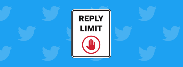 Twitter Will Test Its New Feature by Letting Users Limit or Disable Replies in Order to Combat Abuse