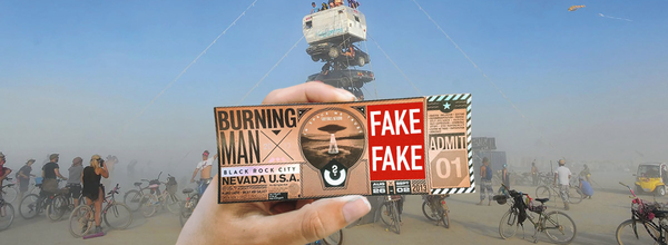 Do Not Rush to Buy Tickets for Burning Man – Only Fake Ones Are on Sale for Now