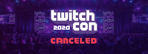 TwitchCon San Diego Is Canceled Over Coronavirus Concerns