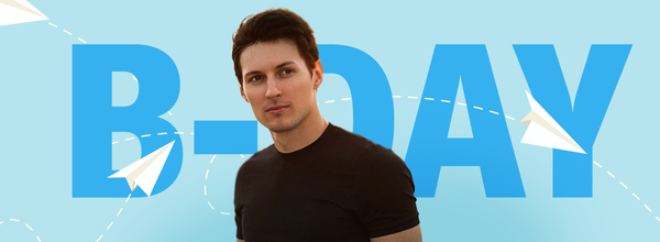 What Is Today? Pavel Durov's Birthday