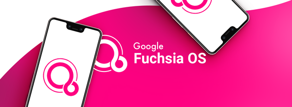 Google Is Preparing to Release the First Beta Version of Its Mysterious Fuchsia OS