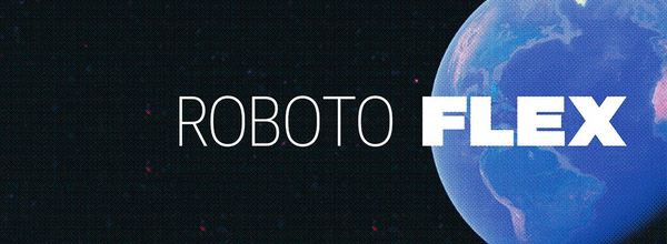 Google Updated Its Classic Roboto Font With a Customizable Flex Edition