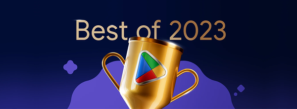 Google Play's Best Apps and Games of 2023 Announced